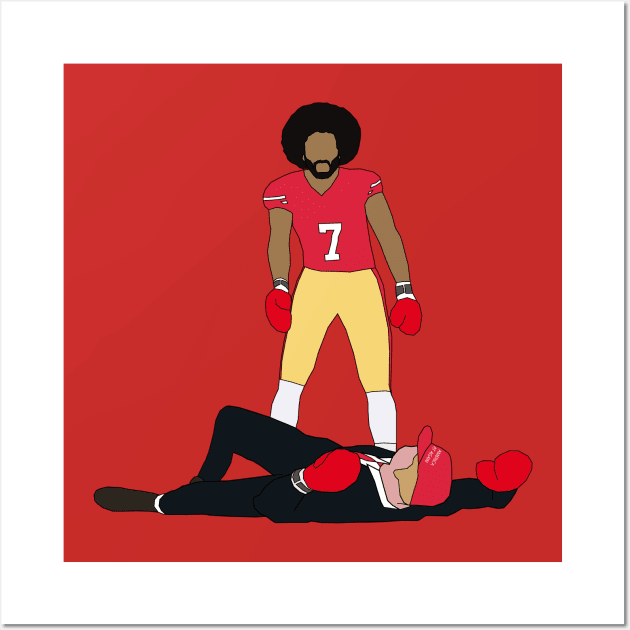 Colin Kaepernick Knocks Out Donald Trump Wall Art by rattraptees